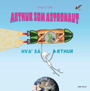 Arthur som astronaut_Mira E. Falk